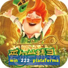 win 222 plataforma de jogos